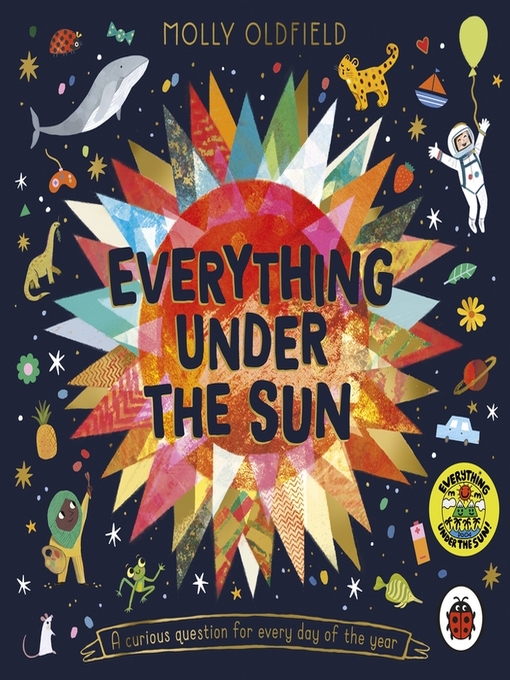 Title details for Everything Under the Sun by Molly Oldfield - Available